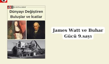 Heron'dan James Watt'a Buharın Gücü